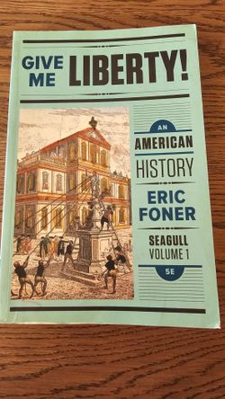 Give Me Liberty An American History