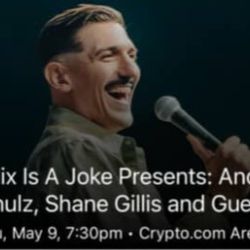 Netflix Is A joke Presents Andrew Schulz ,Shane Gillis And Guests Tickets 