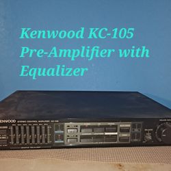 Kenwood KC-105 Pre-Amplifier with Equalizer-$95.00