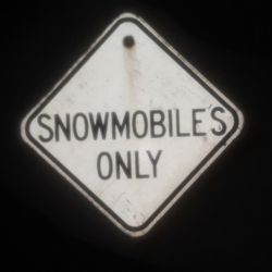 Snowmobiles Only Road Sign