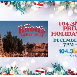 104.3 My FM Knotts Merry Farm PRIVATE HOLIDAY PARTY