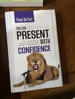 You Can Present With Confidence by Paul DuToit