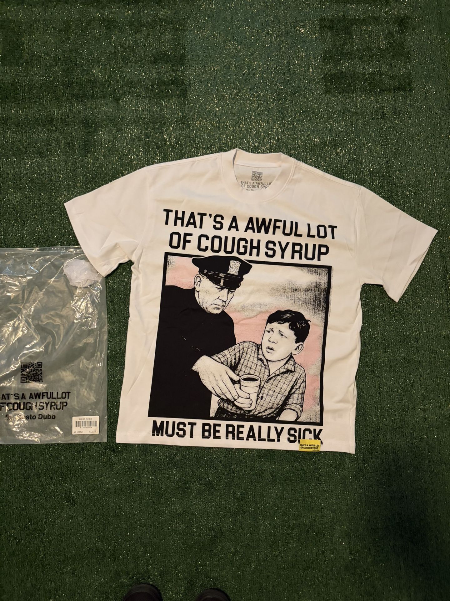 That's a awful lot of cough syrup must be sick shirt size small
