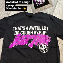 Awful Lot Of Cough Syrup Shirt