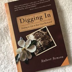 Digging In By Robert Benson