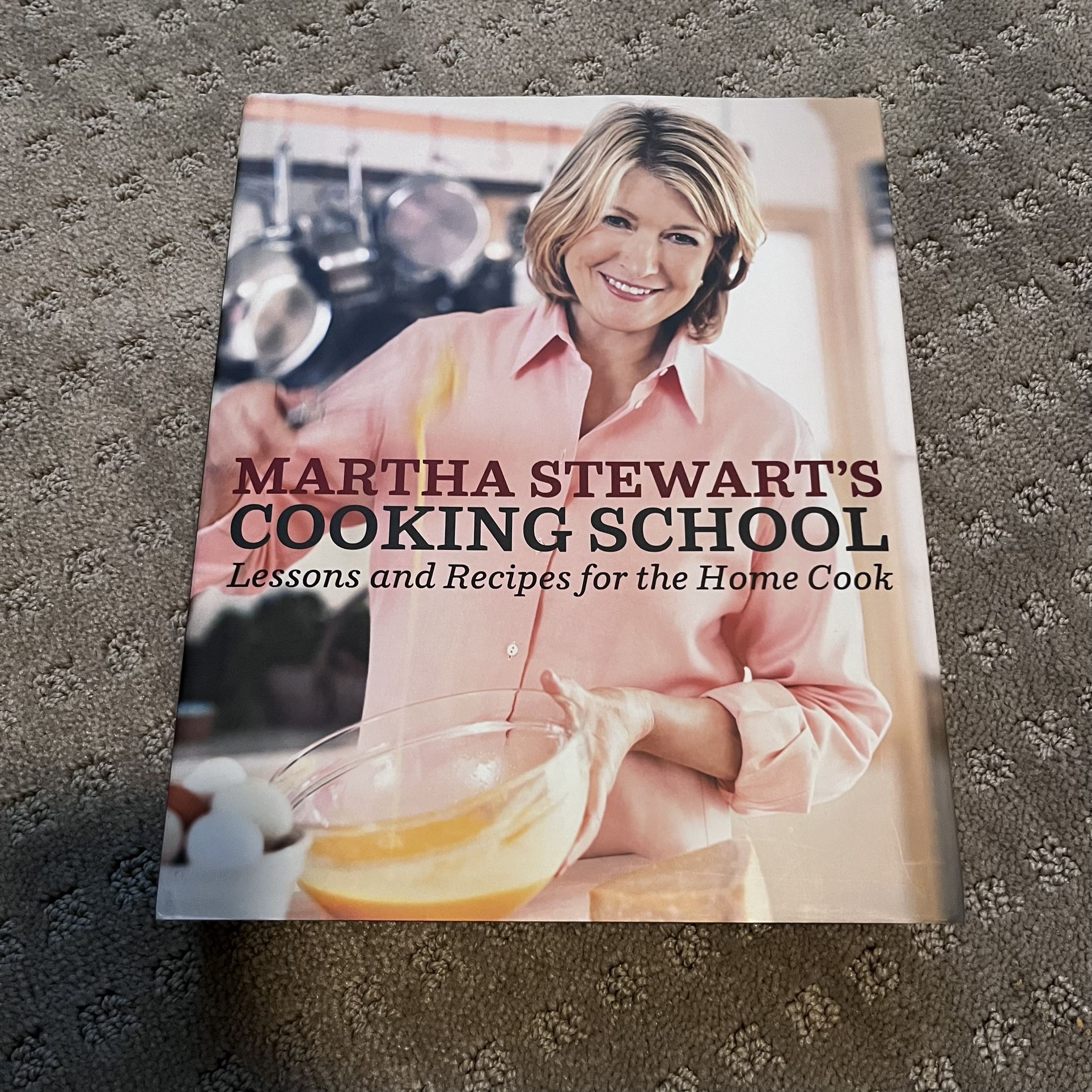 Martha Stewart’s Cooking School: Lessons and Recipes for the Home Cook