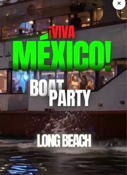Viva Mexico Boat Party | Long Beach, CA Sep 18