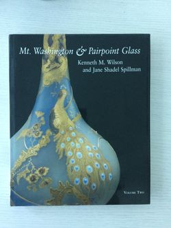 Mt. Washington & Pairpoint Glass - Volume Two. Kenneth M. Wilson & Jane Shadel Spillman. Hardcover Reference book.