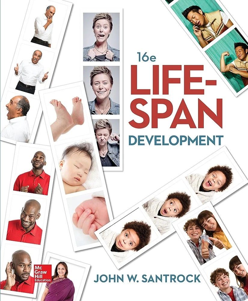 John SantrockLooseLeaf for Life Span Development with Connect Access Card16th EditionISBN 13: 040340 ISBN 10: 148
