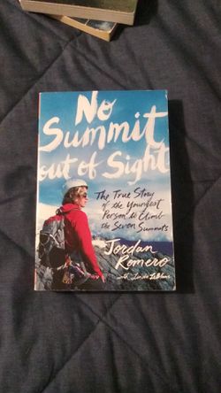 No Summit Out of Sight by Jordan Romero