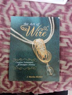 The Art of Wire by J. Marsha Michler