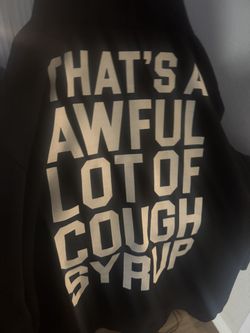 Awful Lot Of Cough Syrup Hoodie XL 50$