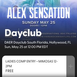 Alex Sensation | DAER Dayclub Sunday May 25, 2025 12-2pm. 2 COMP Tickets Free MIMOSAS 12-2pm
