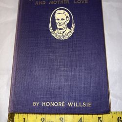 1917 Benefits Forgot A Story Of Lincoln By Honore Willsie Hardcover Book