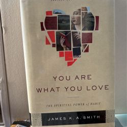 You Are What You Love