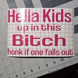 Hella Kids Up In B*tch Decal Sticker