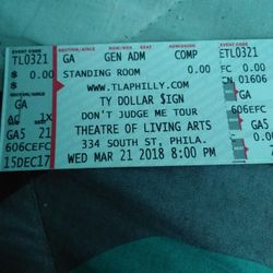 Tickets to see TY DOLLAR $IGN in concert... March 21