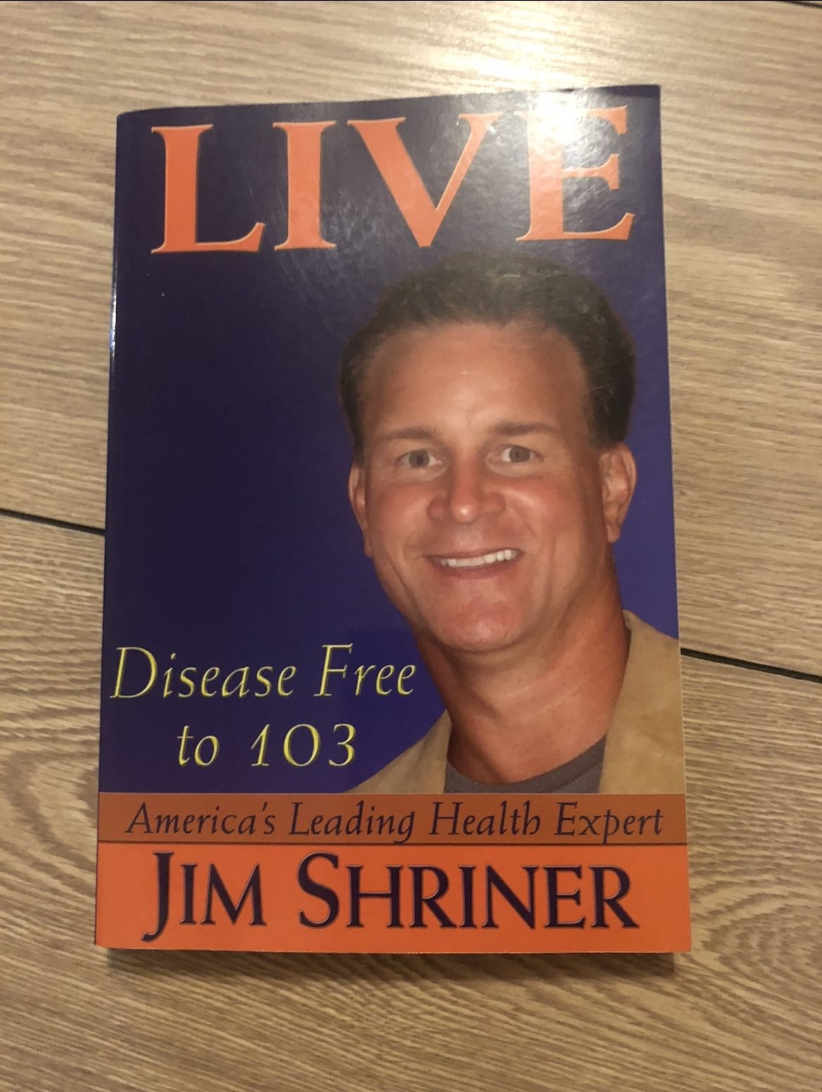 Live Disease Free To 103 Hardcover Book