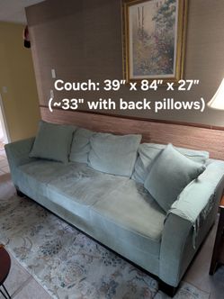 Couch: 39” x 84” x 27” (~33" with back pillows)