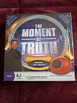 The Moment Of Truth