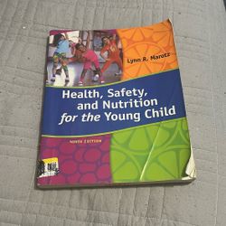 Health, Safety, and Nutrition for the Young Child
