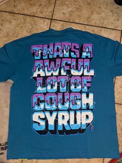 Thats awful lot of Cough syrup xl
