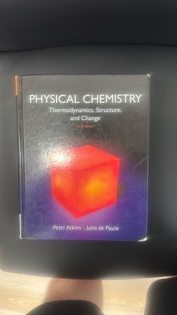 Physical Chemistry: Thermodynamics, Structure, and Change by Peter Atkins 10th ed.