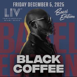 Tickets Black Coffee – Basel Edition at LIV Nightclub – Friday, Dec 5, 2025