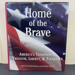 Home of the Brave : America's Tradition of Freedom, Liberty & Tolerance (book)