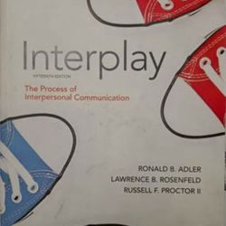 Interplay The process of Interpersonal Communication