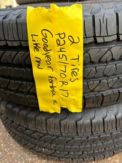 2 tires p245/70r17 Goodyear fortera HL like new $185