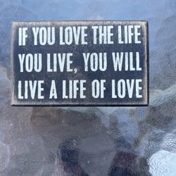 Brown wooden if you love the life you live, you will live a life of love home decor