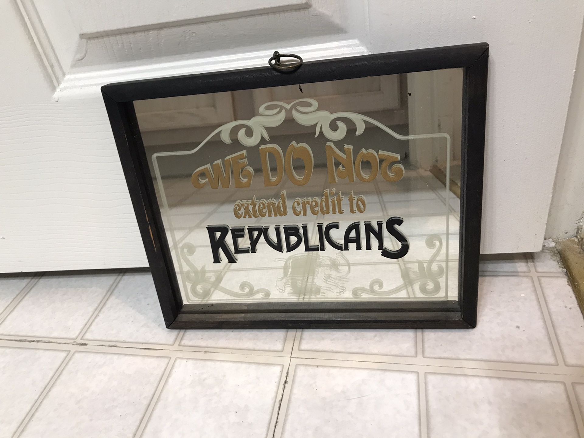 Mirrored Wall Hanging Sign - "We do not extend credit to Republicans"