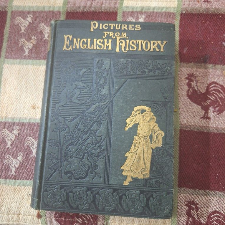 PICTURES From ENGLISH HISTORY,1883,Coleman E. Bishop,1st Ed,Illust