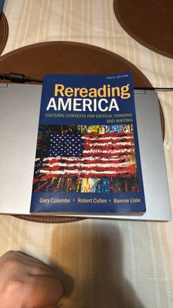 Rereading America (cultural contexts for critical thinking and writing) tenth edition