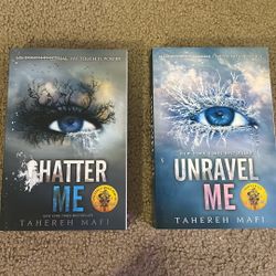 Shatter Me & Unravel Me By Tahereh Mafi