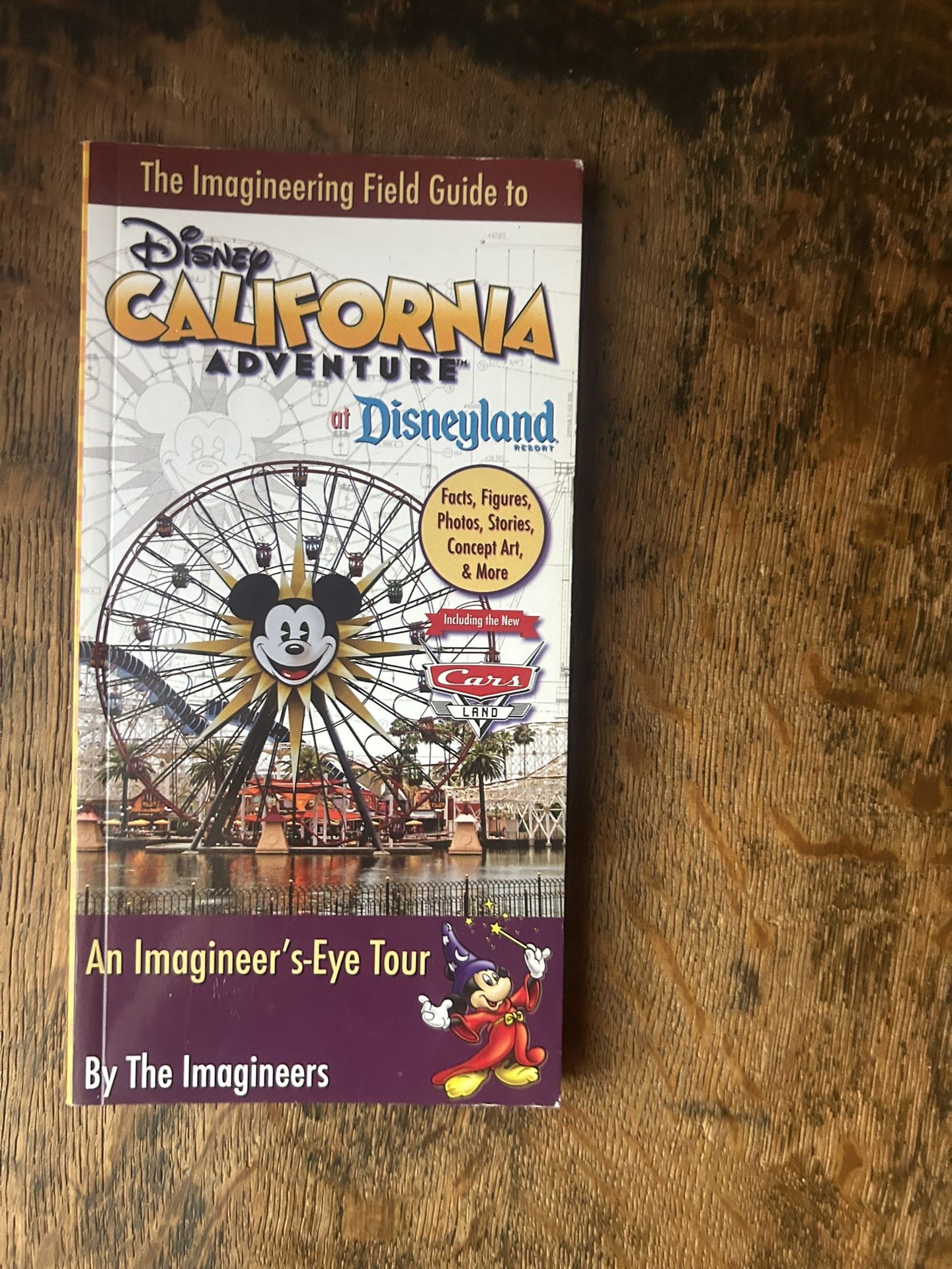 The Imagineering Field Guide to Disney California Adventure at Disneyland Resort
