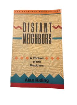 Distant Neighbors: A Portrait of the Mexicans – Alan Riding – Paperback