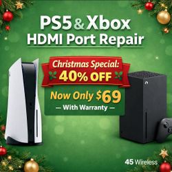 HDMI Port Repair PS5/Xbox - 40% Off Christmas Special