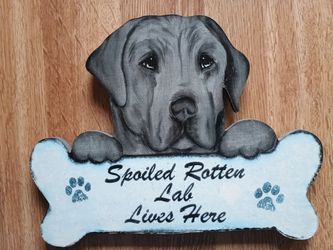 Spoiled Rotten Labrador Sign