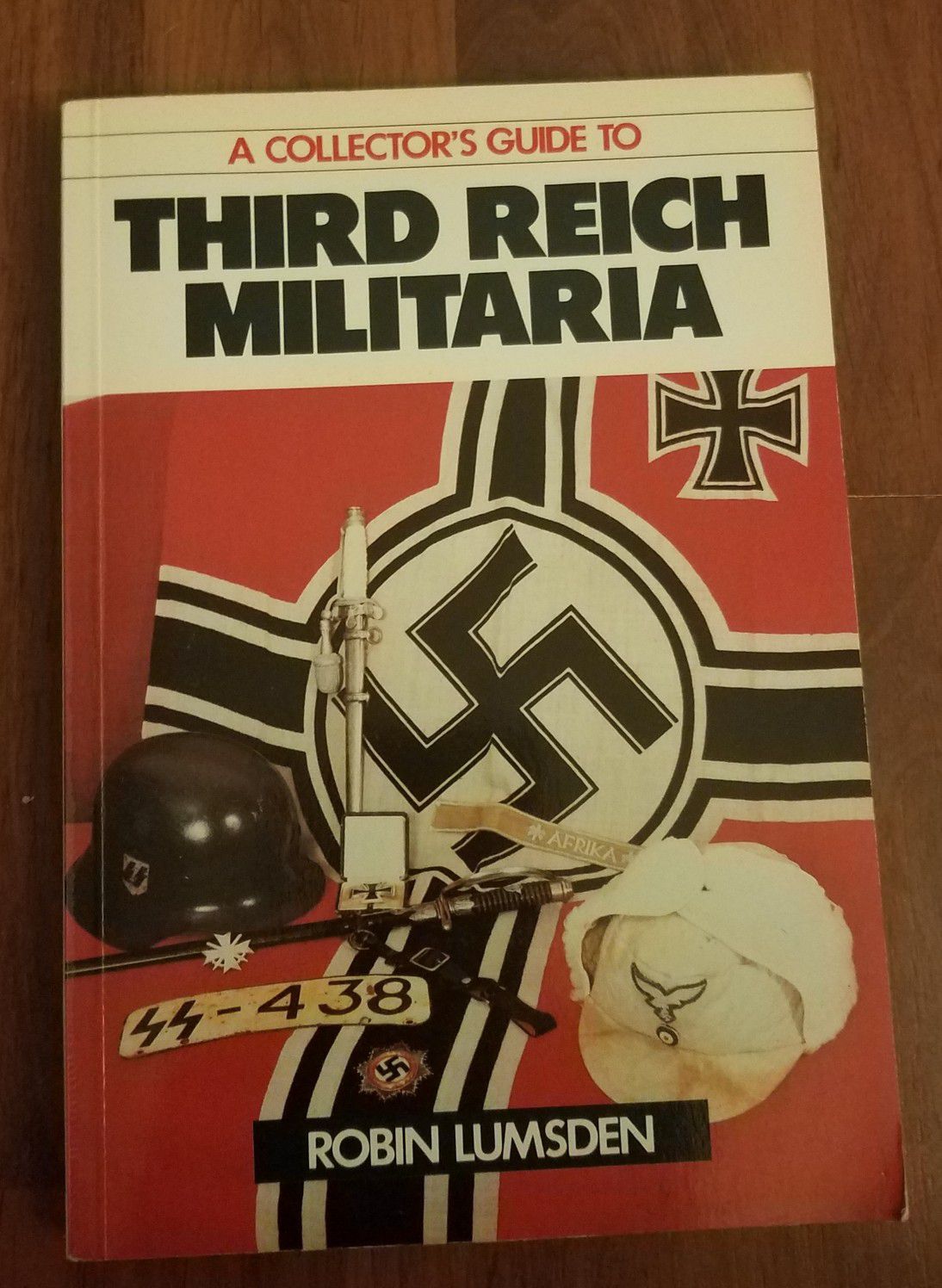 A Collector's Guide to Third Reich Militaria Book