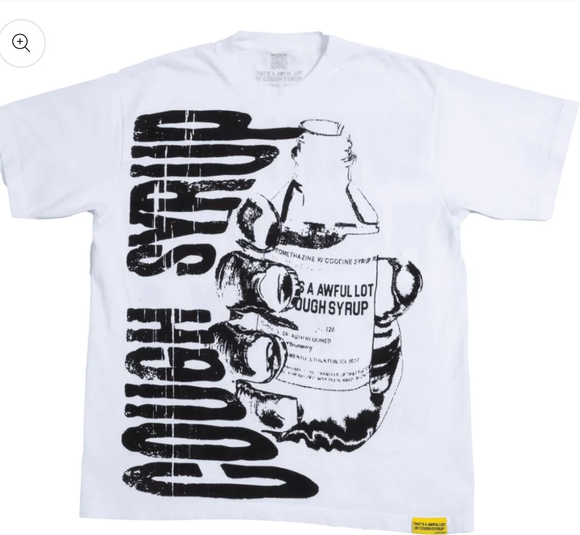 THATS AN AWFUL LOT OF COUGH SYRUP "Warning" TEE WHITE