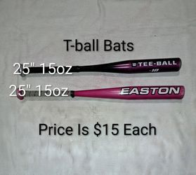 Two 25" T-ball Bats (Price Is $15 Each)
