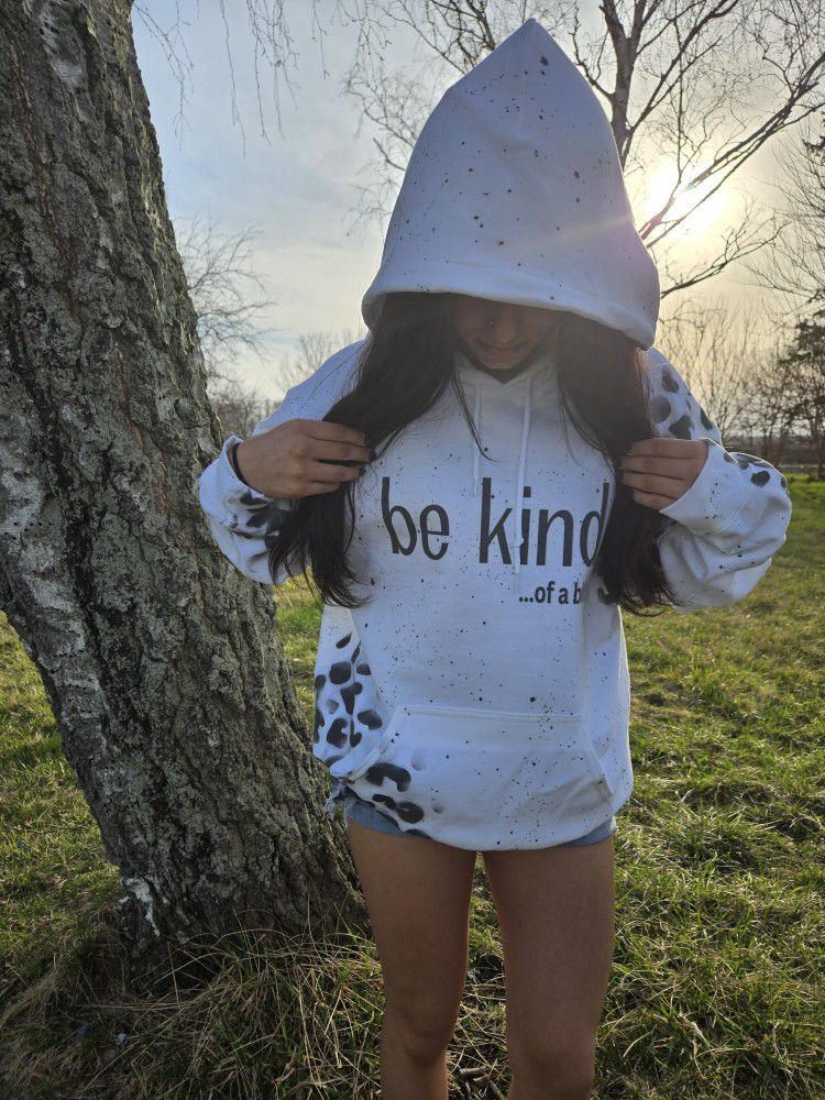 Be Kind Of A Bitch Hoodie 