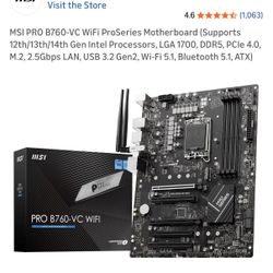 MSI PRO B760-VC WiFi ProSeries Motherboard (Supports 12th/13th/14th Gen Intel Processors, LGA 1700, DDR5, PCle 4.0, M.2, 2.5Gbps LAN, USB 3.2 Gen2, Wi