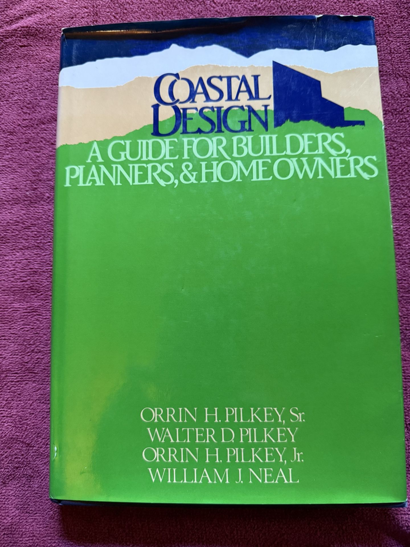 Coastal Design. A Guide For Builders, Planners, And Homeowners,