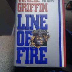 Line Of Fire By W.E.B. Griffin
