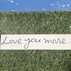 Love you more… Sign