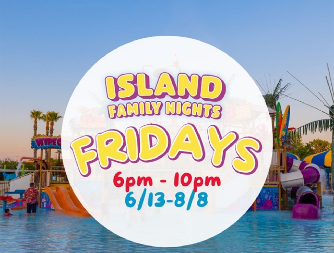 Island Water Park 1 Admission Family Night 8/8
