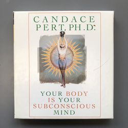 “Your Body Is Your Subconscious Mind” by Candace Pert (Silver Lake)
